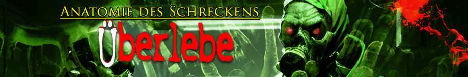 Anatomie des Schreckens - Überlebe