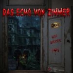 Das Echo von Zimmer 3-0-4